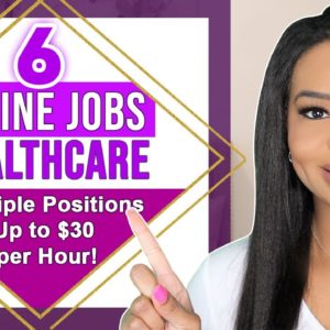 6 BEST HEALTHCARE WORK-FROM-HOME JOBS 2022! NON-PHONE, DATA ENTRY, NIGHT JOBS (UP TO $30 PER HOUR!)