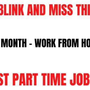 Don't Blink And Miss This One! Easiest Part Time Work From Home Job Ever | $1600 A Month Remote Job