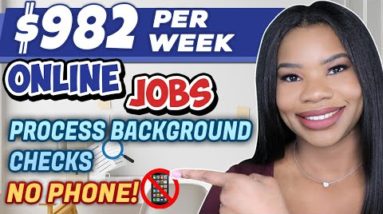 📵 $982 PER WEEK NO PHONE ONLINE JOBS! GET PAID TO PROCESS BACKGROUND CHECKS! WORK FROM HOME JOBS