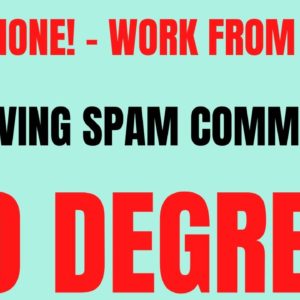 Easy Peasy Non Phone Work From Home Job | Reviewing Spam Comments Work At Home Job | No Degree