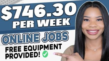 $746.30 PER WEEK ONLINE JOBS! FREE EQUIPMENT! HEALTHCARE PATIENT SERVICES! WORK FROM HOME JOBS 2022