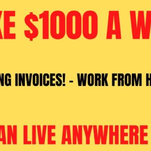 Make $1000 A Week | Processing Invoices Work From Home Job | Live Anywhere USA | Work At Home Job