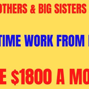 Big Brothers & Big Sisters Hiring Work From Home Job | Part Time Hours | Make $1800 A Month | Remote