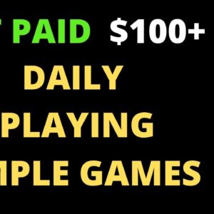 Get Paid $100 Per Day To Play Games Online ( Make Money Online 2022 )