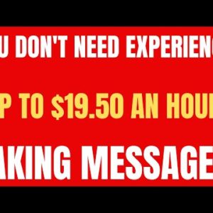 You Don't Need Experience | Up To $19.50 An Hour | Taking Messages | Best Work From Home Job Ever