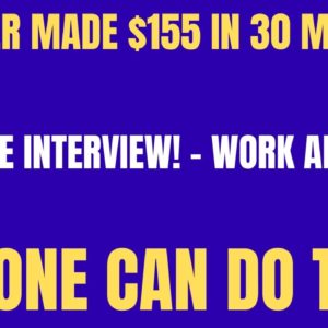 Member Made $155 In 30 Minutes | Skip The Interview - | Anyone Can Do This | Work From Home Job