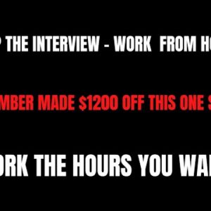 Skip The Interview - Work From Home | Member Made $1200 Off This One Site | Work The Hours You Want