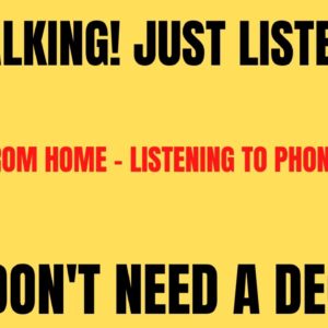 No Talking | Just Listening | Get Paid To Listen To Phone Calls Work From Home | No Degree | Online