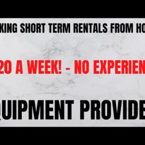 Booking Short Term Rentals Work From Home Job | $720 A Week - No Experience | Equipment Provided