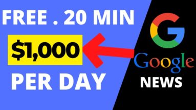 Earn $1,000 PER DAY from Google News (FREE)- How to COPY-PASTE and Make Money from Google 2022