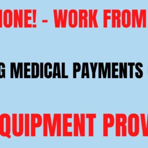 Non Phone Work From Home Job | Posting Medical Payments  | No Degree | All Equipment Provided