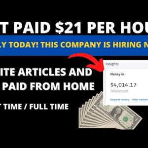 Get Paid $21 Per Hour To Write Articles | Work From Home Jobs |Make Money Online | Side Hustles Jobs