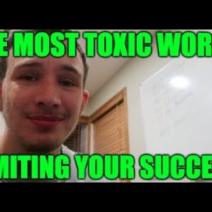 🗣The TWO Most TOXIC Words YOU MUST STOP SAYING if You DESIRE SUCCESS in BUSINESS (MUST LISTEN)👈