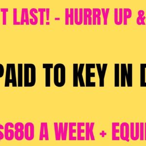 It Won't Last | Get Paid To Key In Data | Up to $680 A Week + Equipment Provided Work From Home Job