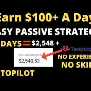 Passive Income: How To Make $100 Per Day | The Easy Way | How To Start An Online Business 2022