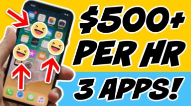 3 Apps That Pay $500 PER HOUR FOR FREE (Make Money Online)