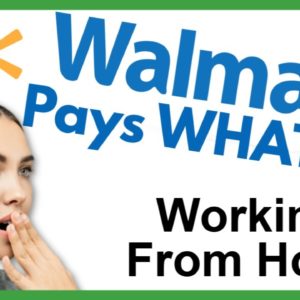 3 Best Ways To Get Paid By WALMART Working From Home