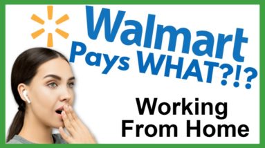 3 Best Ways To Get Paid By WALMART Working From Home