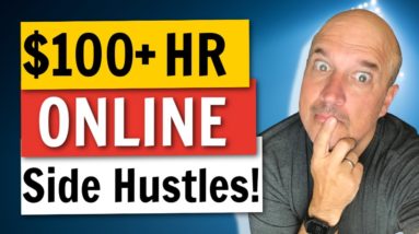 9 ONLINE Side Hustle Ideas To Make $100+ HR - Make Money Online