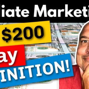 Affiliate Marketing Definition - $200 A Day Affiliate Marketing Tutorial