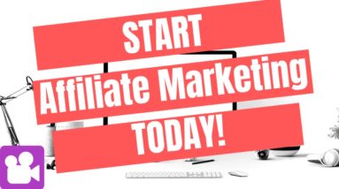 Affiliate Marketing: The BEST Way To Start NOW!