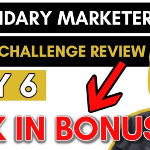 Legendary Marketer Review  15 Day Challenge Day 6 - $2K+ IN BONUSES(Affiliate Marketing)