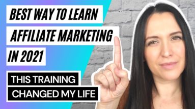 BEST Way to Learn Affiliate Marketing in 2021 | Make $10,000 per Month | THIS Course CHANGED MY LIFE