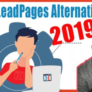 Best LeadPages Alternative In 2019! | It's Not What You Think