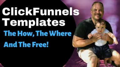 ClickFunnels Templates | The What And How Of Templates