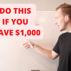 Do This if You Have ONLY $1,000 to INVEST!