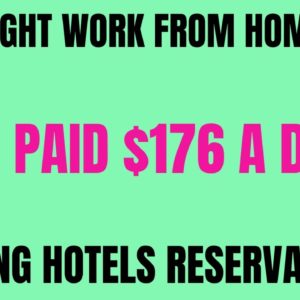 Overnight Work From Home Job | $176 A Day | Booking Hotel Reservations Work At Home Job Hiring Now