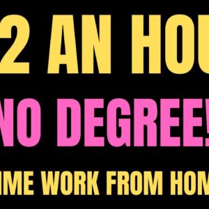 $22 Per Hour | No Degree Needed | Part Time Work From Home Job | Work At Home Job Hiring Now 2022