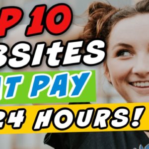 Top 10 Websites That Will Pay You DAILY Within 24 hours! (Easy Work At Home Jobs)