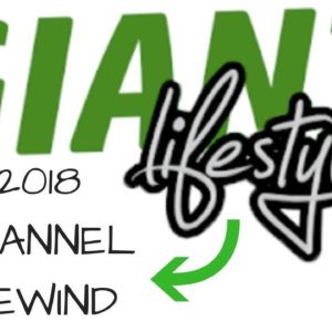 Giant Lifestyle Channel 2018 Rewind