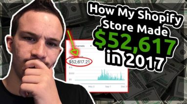 How My Shopify Store Made $52,617 in 2017