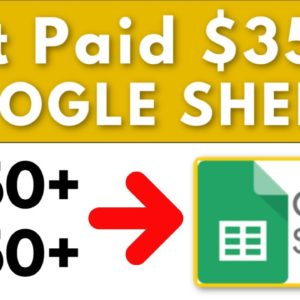 How To Get Paid $350 Daily Using Google Spreadsheets! (Make Money Online)