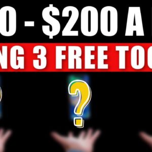 How To Make $100 - $200 Per Day Using Only 3 FREE Tools (Make Money Online)