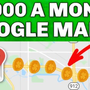 How To Make $1000 - $2000 Per Month On Google Maps (Make Money Online)