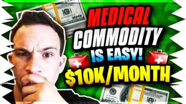 How To Make $10,000 Per Month Flipping Medical Commodities