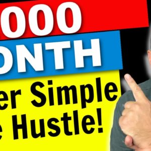 How To Make $2000+ Per Month Online With This Super Simple Side Hustle!