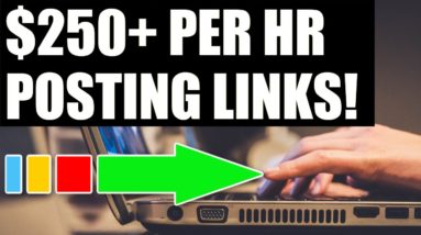 How To Make $250+ Per Hour POSTING LINKS (Make Money Online)