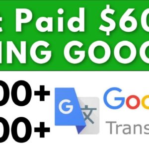 How To Make $600 Daily With Google Translator (FREE) - (Make Money Online)