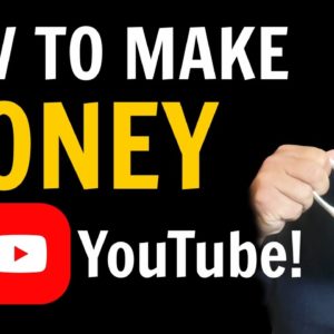 How To Make Money On YouTube - 7 PROVEN STRATEGIES