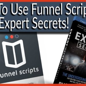 How to Use Funnel Scripts With Expert Secrets