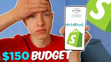 I Tried Shopify Dropshipping With Only $150