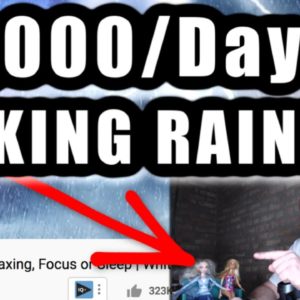 Post Rain Videos & Make $3,000/Day On YouTube - COMPLETE TUTORIAL (Make Money Online)