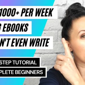 Make $1000+ Per Week Selling eBooks You Didn't Write | Make Money Online Full Tutorial | 100% Profit