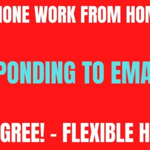 Non Phone Work From Home Job | Responding To Emails | No Degree - Flexible Hours Work At Home Job