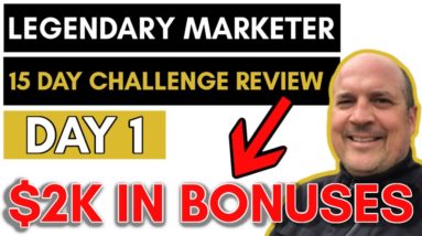 Legendary Marketer Review 15 Day Challenge Day 1 - $2K+ IN BONUSES  (Affiliate Marketing)