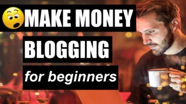 Side Hustle | How To Make Money Blogging For Beginners | Make Money Online